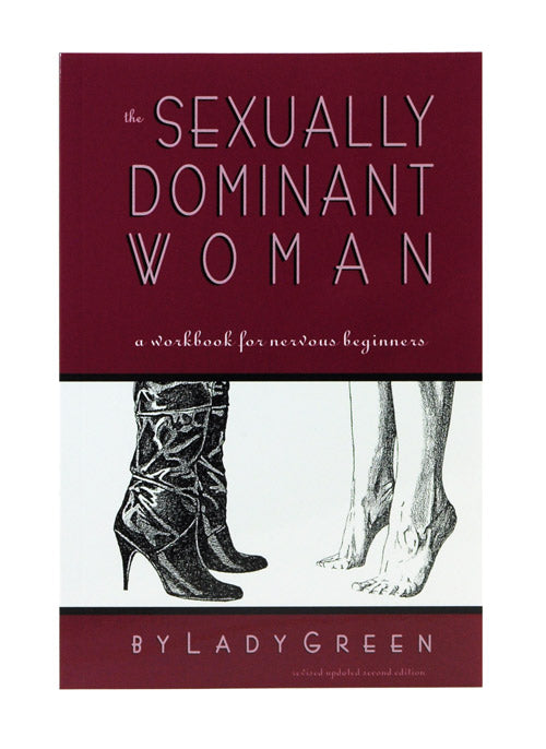 The Sexually Dominant Woman book by Lady Green for beginners, featuring erotic play with sex toys Idaho.